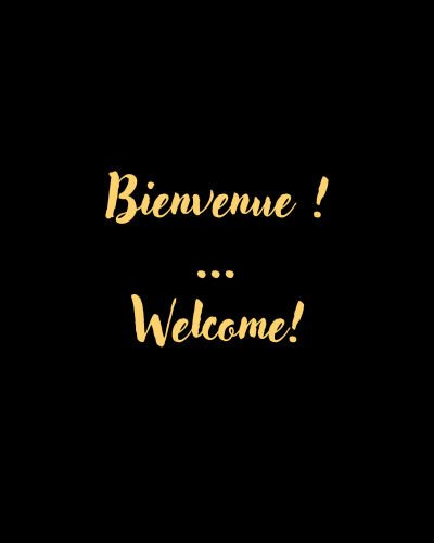 Bienvenue - Welcome